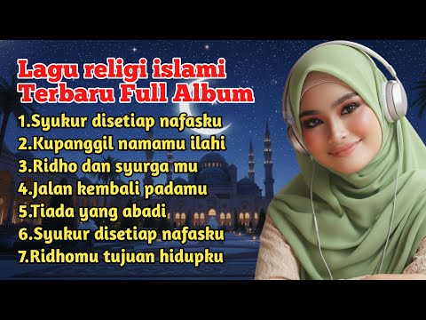 Lagu religi islami terbaru Full Album - kupanggil nama mu ilahi 