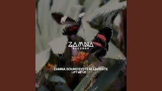 Zamna Soundsystem - Lift Me Up video