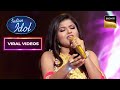Arunita ने अपने Melody Voice में गाया ‘Aapki Nazron Ne Samjha’ Song | Indian Idol 12 | Viral Videos