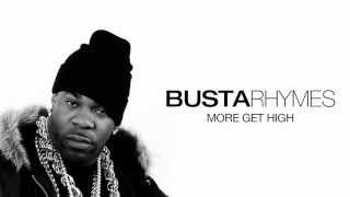 Busta Rhymes - More Get High