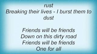 U. D. O. - Friends Will Be Friends Lyrics
