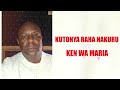 Kutonya Raha Nakuru By Ken Wa Maria OFFICIAL AUDIO