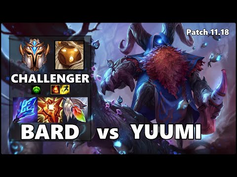 CHALLENGER Support Gameplay - BARD vs YUUMI Patch 11.18
