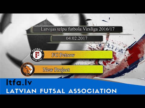 FC Petrow - New Project [LTFA VIRSLĪGA 2016/17 | Highest Division [Highlights]