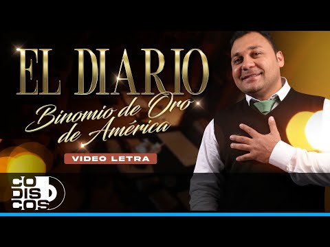 El Diario, Binomio De Oro De América - Video Letra