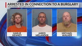 3 arrested in connection to Southern Taylor County burglary
