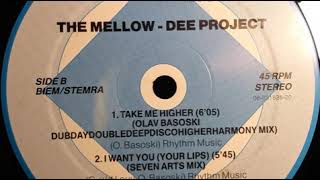 The Mellow Dee Project - Take Me Higher (Olav Basoski Dubdaydoubledeepdiscohigherharmony Mix)