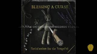 Blessing A Curse - Caving In (from the album Satisfaction for the Vengeful)