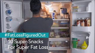 10 Super-Snacks For Super Fat Loss