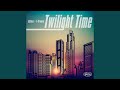 Twilight Time (T-Groove Remix)