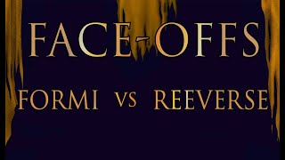 Next In Line Face-Offs: Formi Vs Reeverse