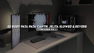 Download lagu DJ BODY PATA PATA CANTIK JELITA MAMAN FVNDY FULL ALBUM ( SLOWED   REVERB ) SOUND TIKTOK TERBARU2026🎶 mp3