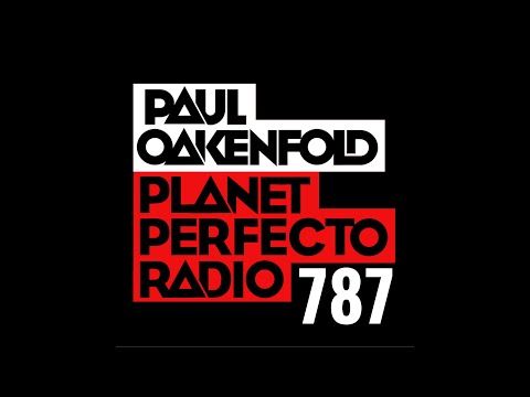 Planet Perfecto 787 ft. Paul Oakenfold