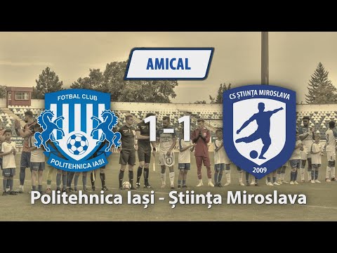 Amical | Politehnica Iasi - Stiinta Miroslava