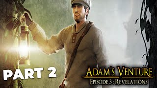 Adam's Venture - Episode 3 - Revelations - Full Game Walkthrough - No Commentary Part 2