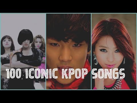 100 ICONIC KPOP SONGS