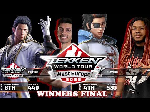 (TETSU vs K-WiSS) Winners Final - TEKKEN World Tour 2022 WEU Regional Finals - Top 8