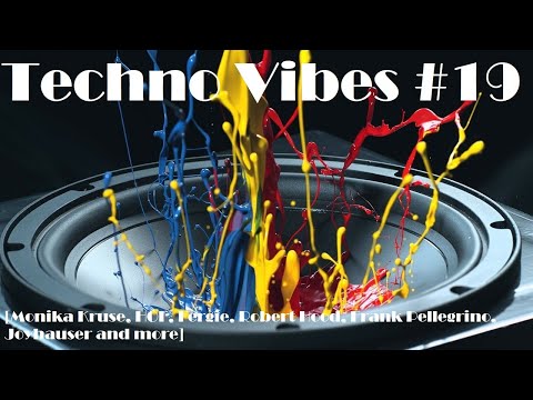 Techno Vibes #19 [Monika Kruse, HOF, Fergie, Robert Hood, Frank Pellegrino, Joyhauser and more]
