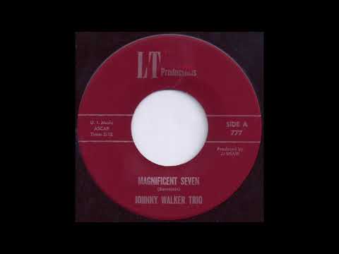 Johnny Walker Trio - Magnificent Seven 45 rpm!