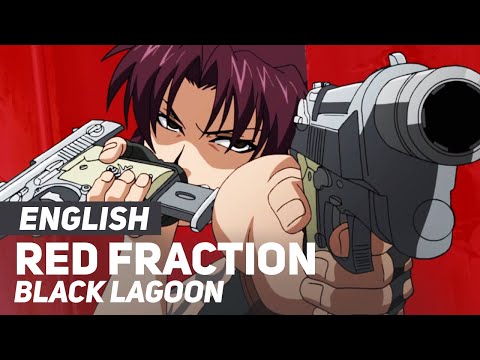 Video thumbnail for Red Fraction (From ”Black Lagoon”)