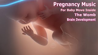 🎵🎵 Pregnancy Music to Make Baby Kick Inside The Womb 🧠👶🏻