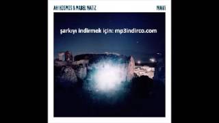 Mabel Matiz - Mavi ft. Ah! Kosmos