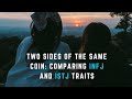 Two Sides of the Same Coin Comparing INFJ and ISTJ Traits