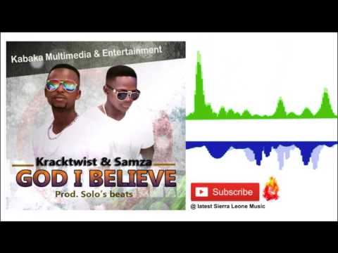 Kracktwist and Samza - God I Believe (Official Audio 2017)