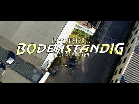 JAYSONSICK & SAMBOSEN - BODENSTÄNDIG (PROD.JAYSONSICK)