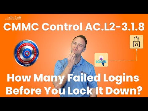 CMMC Control AC.L2-3.1.8 – How Many Failed Logins Before You Lock It Down?