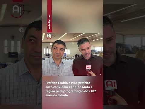 Prefeito e vice-prefeito de Cândido Mota convidam para programação dos 102 anos da cidade