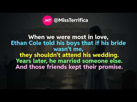 When we were most in love, Ethan Cole told his boys that if his bride wasn't me...