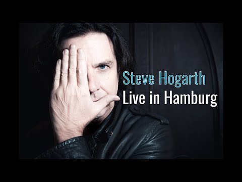 Steve Hogarth Concert: Full Concert "Live in Hamburg"