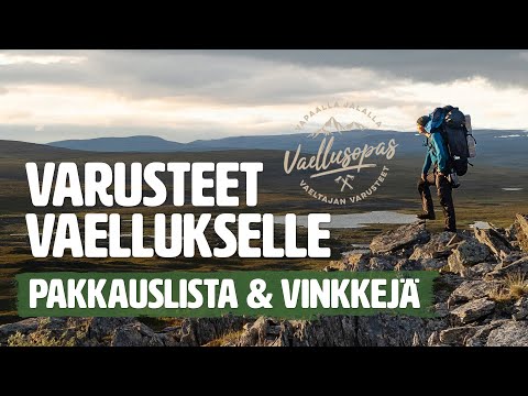 MITÄ MUKAAN VAELLUKSELLE LAPPIIN? – Vaellusvarusteet & vinkit (✔️ Lataa pakkauslista!)