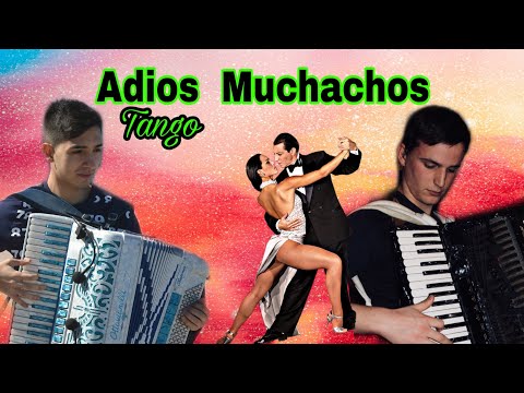Adios Muchachos - TANGO (Antonio Tanca & William Pomarè)