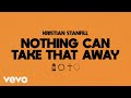 Nothing Can Take That Away