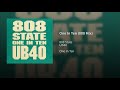 808 State · UB40 - One In Ten (808 Original Mix)