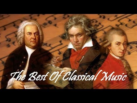 The Best of Classical Music – Mozart, Beethoven, Bach, Chopin, Tchaikovsky... to Relax, Study, Sleep