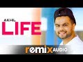 Life (Aqeel Mix) | Remix Audio | Akhil ft. Adah Sharma | Preet Hundal | Latest Punjabi Song 2019
