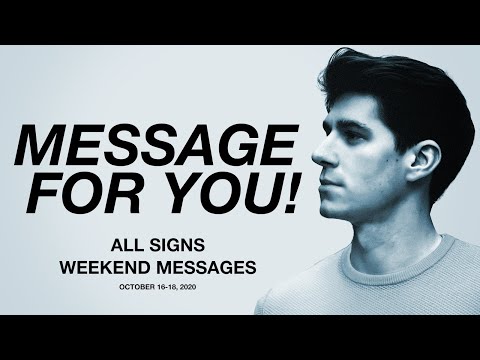 ALL SIGNS - Message for You! (Weekend Messages October 16-18, 2020)