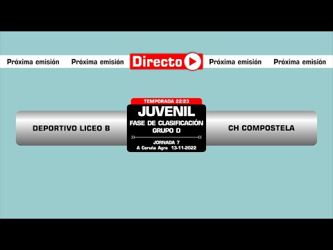 🎥​ Deportivo Liceo B - CH Compostela [Fase Juvenil Grupo D | J7]