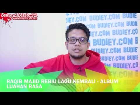 Raqib Majid Rebiu Lagu Kembali Album Luahan Rasa