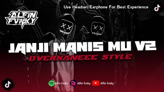 Download lagu DJ JANJI MANIS MU V2 OVERKANEEE FYP TIKTOK SOUND ALFIN FVNKY ENAKEUN mp3 Download lagu DJ JANJI MANIS MU V2 OVERKANEEE FYP TIKTOK SOUND ALFIN FVNKY ENAKEUN mp3