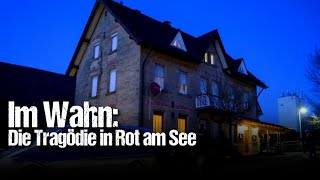 Im Wahn: Die Tragödie in Rot am See