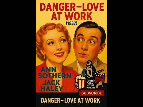 Danger – Love at Work 💼 Ann Sothern & Jack Haley | Full Movie HD 1937 Comedy