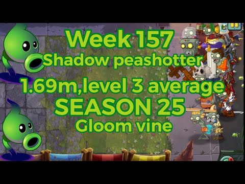 Plants vs zombies 2 arena week 157,1.69m level 3 average,pvz2 shadow peashooter tournament,s25 gloom
