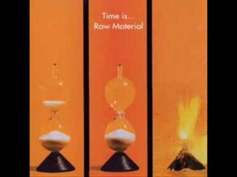 Raw Material - Time is ... Empty Houses - Progressive