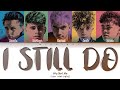 Why Don't We - I Still Do | (Color Coded Lyrics)