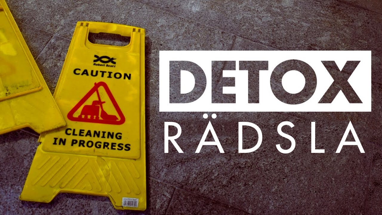 Detox – Rädsla