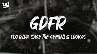 Flo Rida - GDFR (feat. Sage the Gemini &amp; Lookas) (Lyrics)